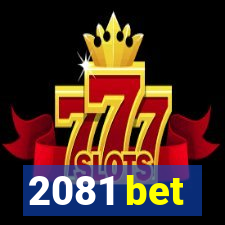 2081 bet